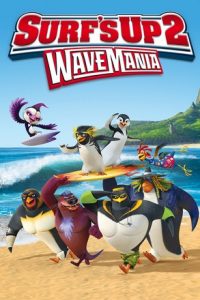 Surf ‘s Up 2 Wave Mania เซิร์ฟอัพ ไต่คลื่นยักษ์ซิ่งสะท้านโลก 2