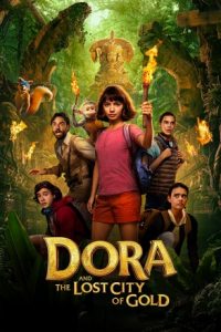 Dora and the Lost City of Gold (2019) ดอร่าและเมืองทองคำที่สาบสูญ
