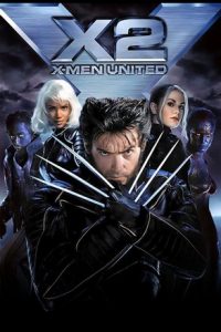 X-MEN 2 United (2003) ศึกมนุษย์พลังเหนือโลก ภาค 2
