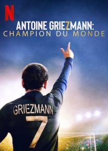 Antoine Griezmann: The Making of a Legend (2019) อองตวน กรีซมันน์ กว่าจะเป็นตำนาน