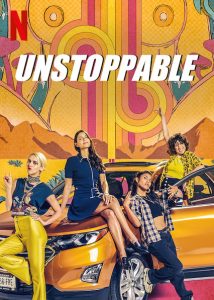 ดูซีรี่ย์ฝรั่ง Unstoppable (2020) ไฮโซแสบลุยเลอะ