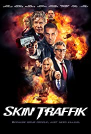 Skin Traffik (2015) โคตรนักฆ่ามหากาฬ