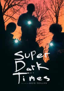 Super Dark Times (2017) ซูเปอร์ ดาร์ค ไทมส์