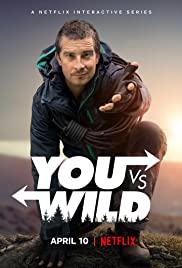 You vs. Wild (2019) ผจญภัยสุดขั้วกับแบร์ กริลส์ Ep.1-8 พากย์ไทย [HD] | Netflix