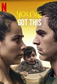 You’ve Got This (Ahí te Encargo) (2020) คุณพ่อตัวสำรอง