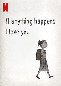 If Anything Happens I Love You (2020) ถ้าเกิดอะไรขึ้น หนูรักพ่อแม่นะ | Netflix