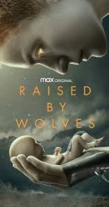 ซีรี่ย์ฝรั่ง Raised by Wolves (2020) | HBO