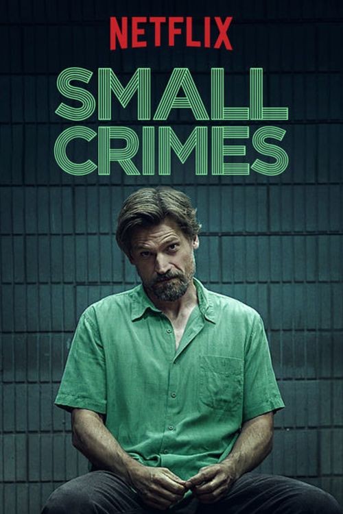 Small Crimes (2017) | Netflix