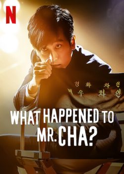 What Happened To Mr. Cha? (2021) | Netflix