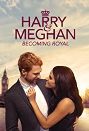 Harry & Meghan Becoming Royal (2019)