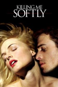 Killing Me Softly (2002) ร้อนรัก ลอบฆ่า (20+)