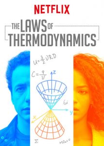 The Laws of Thermodynamics (2018) ฟิสิกส์แห่งความรัก | Netflix
