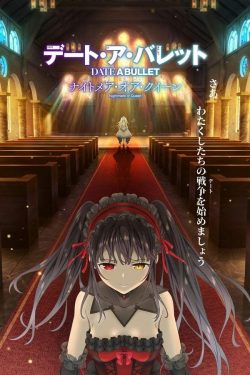 Date A Bullet Nightmare or Queen (2020)