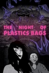 The Night of the Plastic Bags (2018)