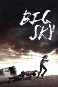 Big Sky (2015) หนีระทึก ตาย.. ไม่ตาย
