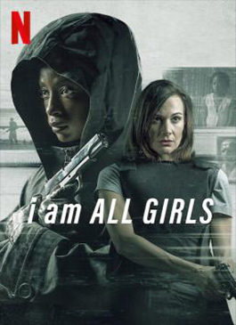 I Am All Girls (2021) ฉันคือตัวแทนเด็กผู้หญิง | Netflix