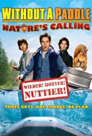 Without a Paddle: Nature’s Calling (2009) ก๊วนซ่าส์ ฝ่าดงอลเวง: ก็ธรรมชาติมันเรียกร้อง