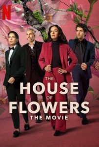 The House Of flower The Movie (2021) บ้านดอกไม้ เดอะมูฟวี่ | Netflix