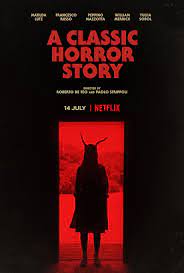 A Classic Horror Story (2021) สร้างหนังสั่งตาย | Netflix