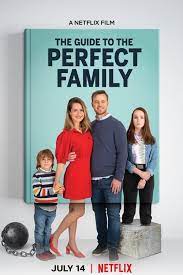 The Guide to the Perfect Family (2021) คู่มือครอบครัวแสนสุข | Netflix