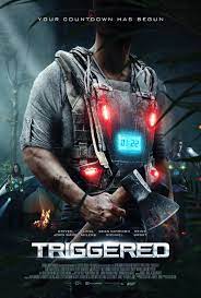 Triggered (2020) เกมแค้นติดระเบิด
