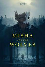 Misha and the Wolves (2021) มิซาและหมาป่า