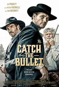 Catch the Bullet (2021) จับกระสุนเดนตาย