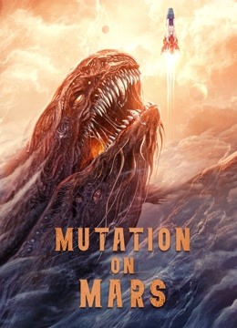 Mutation On Mars (2021) ดาวอังคาร วิกฤตการณ์กลายพันธุ์