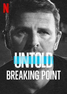 Untold: Breaking Point (2021) Untold: จุดแตกหัก