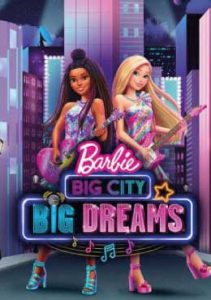 Barbie: Big City, Big Dreams (2021)