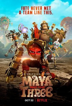 Maya and the Three (2021) มายากับ 3 นักรบ