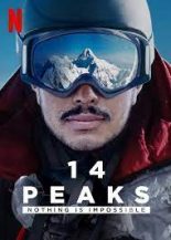 14 Peaks: Nothing Is Impossible พิชิต 14 ยอดเขา: ไม่มีฝันใดไกลเกินเอื้อม (2021)