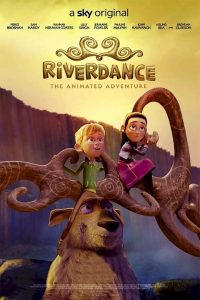 Riverdance: The Animated Adventure (2021) ผจญภัยริเวอร์แดนซ์