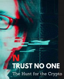 Trust No One: The Hunt for the Crypto King (2022) ล่าราชาคริปโต