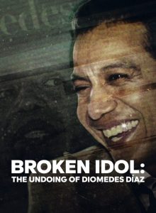 Broken Idol The Undoing Of Diomedes Diaz (2022) ดาวค้างฟ้า โศกนาฏกรรม และคดีปริศนา