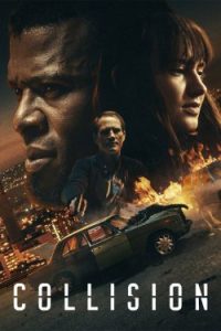 Collision (2022) ปะทะเดือด วันอันตราย