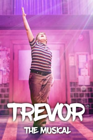 Trevor: The Musical (2022) เทรเวอร์: เดอะมิวสิคัล