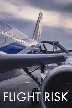 Flight/Risk (2022) เที่ยวบินมหาภัย