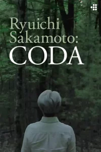 Ryuichi Sakamoto: Coda (2017) ดนตรี คีตา : ริวอิจิ ซากาโมโตะ