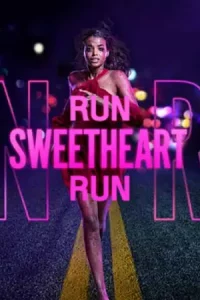 Run Sweetheart Run (2022) หนีสิ ที่รักจ๋า