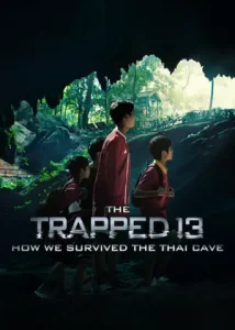 13 หมูป่า: เรื่องเล่าจากในถ้ำ (2022) The Trapped 13 How We Survived The Thai Cave | Netflix
