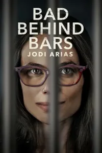 Bad Behind Bars: Jodi Arias (2023)