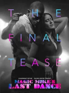 Magic Mike’s Last Dance (2023) แมจิค ไมค์ เต้นจบให้จดจำ
