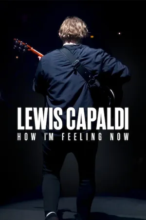 Lewis Capaldi How I’m Feeling Now (2023) ลูวิส คาปาลดี ความรู้สึก ณ จุดนี้ | Netflix