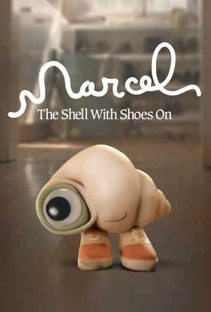 Marcel the Shell with Shoes On (2021) มาร์เซล หอยจิ๋วกับรองเท้าคู่ใจ