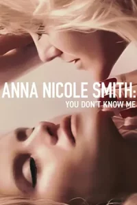 Anna Nicole Smith: You Don’t Know Me (2023) แอนนา นิโคล สมิธ: คุณไม่รู้จักฉัน | Netflix