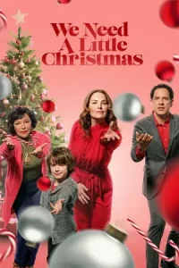 We Need a Little Christmas (2022) คริสต์มาสนี้ไม่ไร้รัก