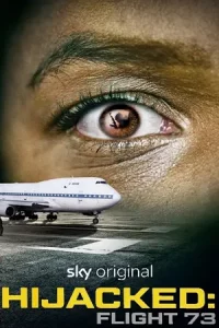 Hijacked: Flight 73 (2023)