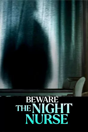 Beware the Night Nurse (2023)