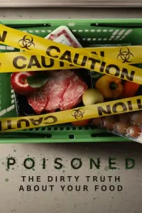 Poisoned (2023) ความจริงที่สกปรกของอาหาร